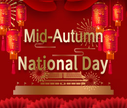  Mid Autumn Festival and National Day Holiday Notice